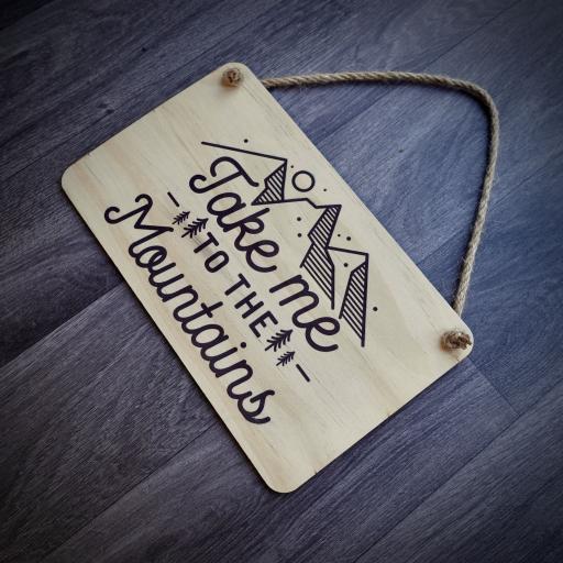 Take Me To The Mountains Wooden Sign