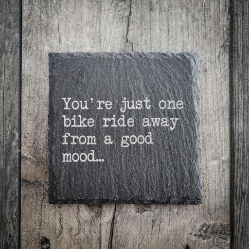 Youre just a bike ride away... slate coaster.jpg