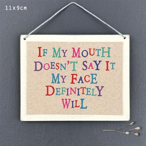 If my mouth doesn’t say it hanging sign