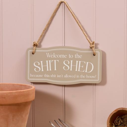 WELCOME TO THE SHIT SHED HANGING SIGN