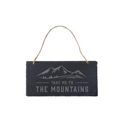 Take Me To The Mountains Hanging Slate Sign.jpg