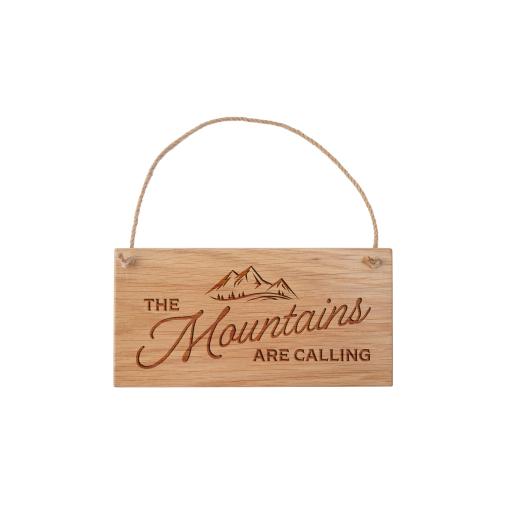 THE MOUNTAINS ARE CALLING OAK HANGING SIGN