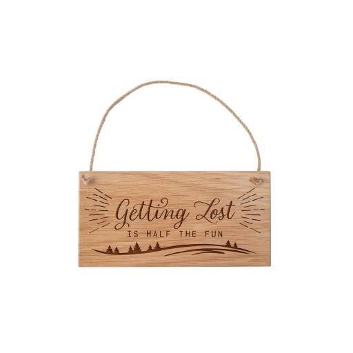 GETTING LOST OAK HANGING SIGN